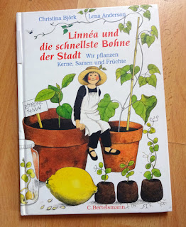Christina Björk: Linnéa und die schnellste Bohne der Stadt. Wir pflanzen Kerne, Samen und Früchte Christina Björk: Linnéa und die schnellste Bohne der Stadt. Wir pflanzen Kerne, Samen und Früchte