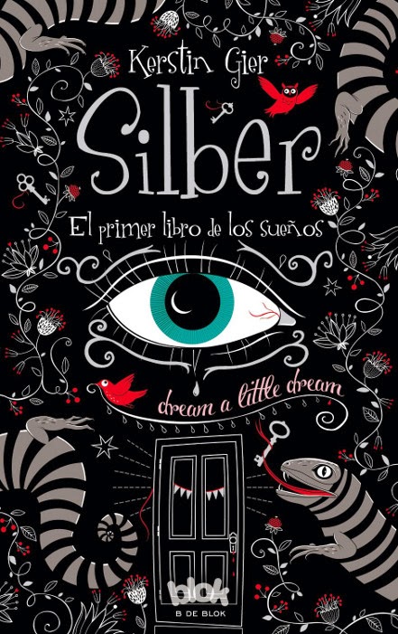 NOVELA JUVENIL - Silber . El Primer Libro De Los Sueños Kerstin Gier (Ediciones B, 2014) Literatura Juvenil, Romántica, Fantasía, Young Adult, YA fiction Edición papel PORTADA