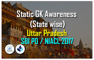 Important Static GK Awareness for SBI PO/NIACL 2017 (State wise) - Uttar Pradesh 