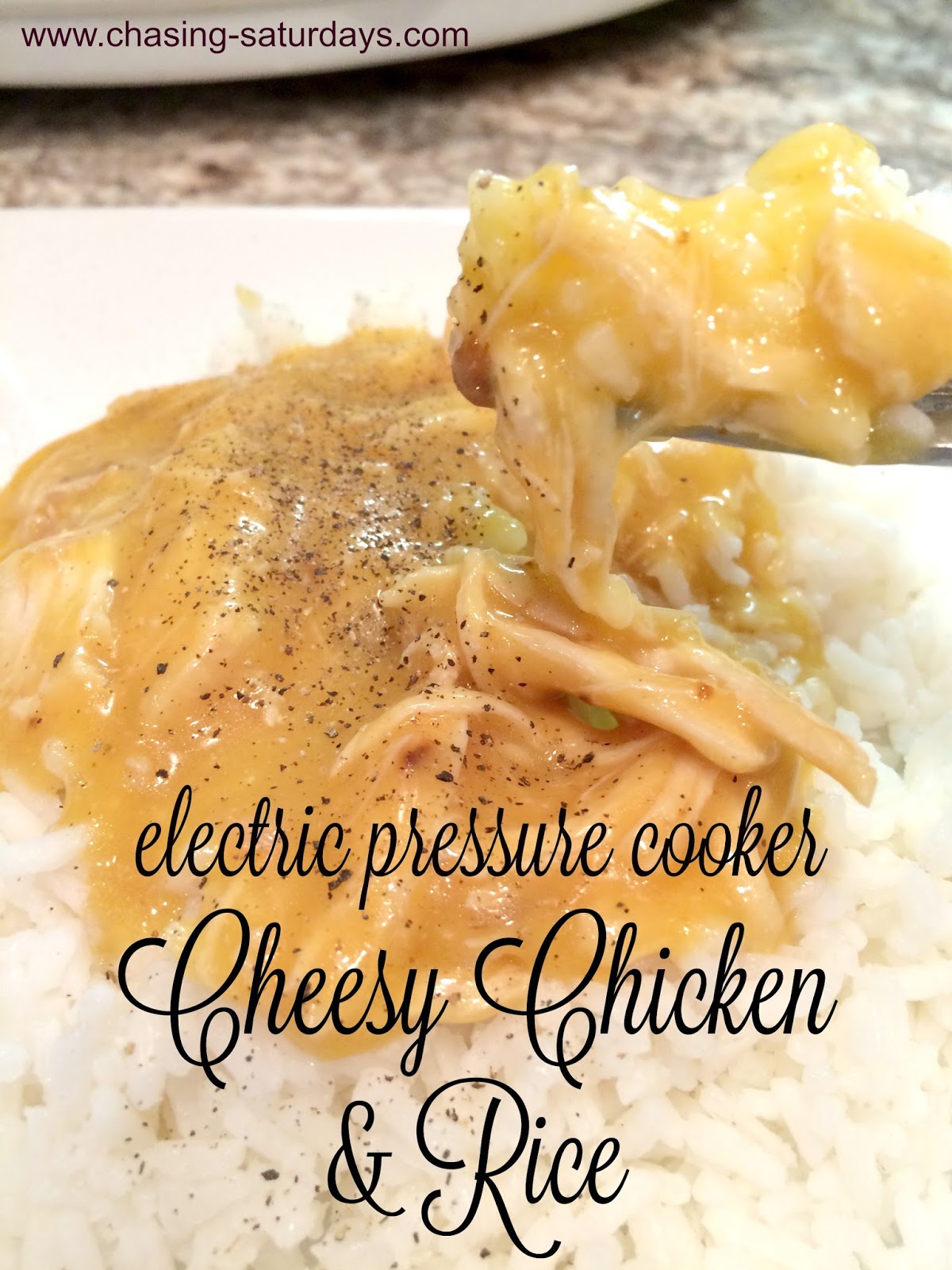 Electric Pressure Cooker Cheesy Chicken and Rice Chasing Saturdays