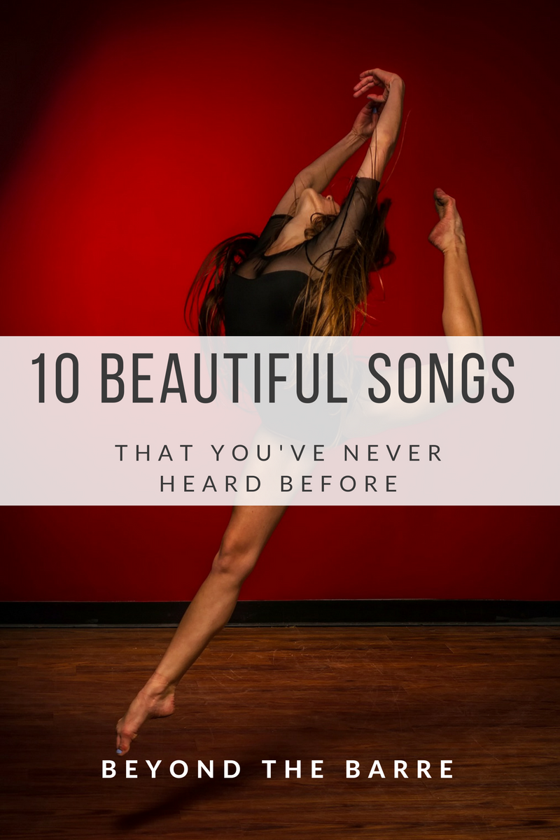 Beyond the Barre 10 Beautiful Songs For Competitions (that haven't