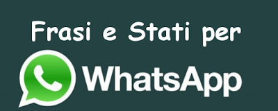 frasi per lo stato di whatsapp