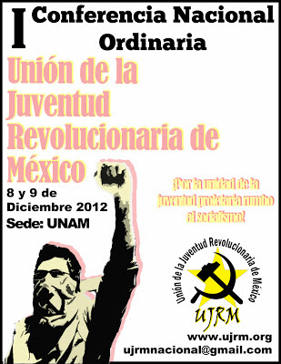 I Conferencia Nacional Ordinaria</b> de la Unión de la Juventud Revolucionaria de México 2012