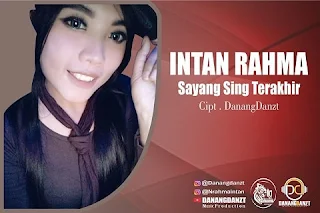 Lirik Lagu Intan Rahma - Sayang Sing Terakhir