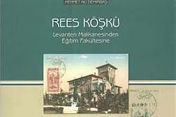 Rees Köşkü & Levanten Malikanesinden Eğitim Fakültesine Kitabını Pdf, Epub, Mobi İndir