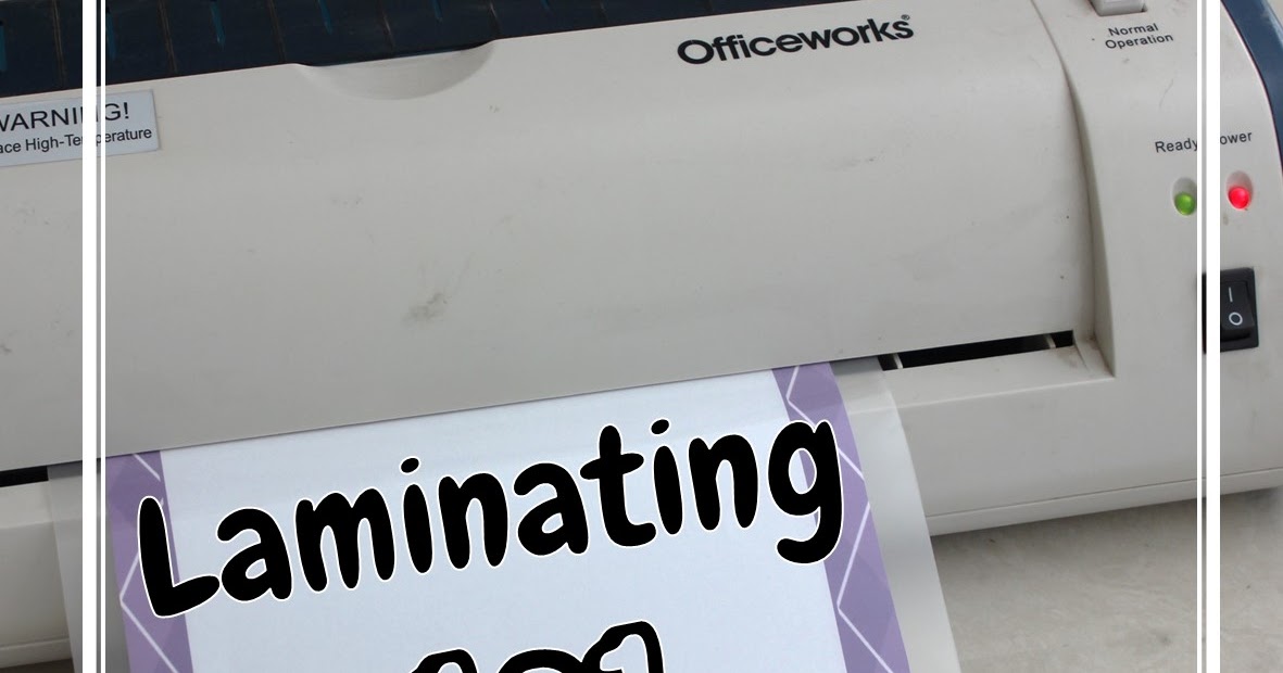 MrsAmy123 Laminating 101 The Guide You Must Read