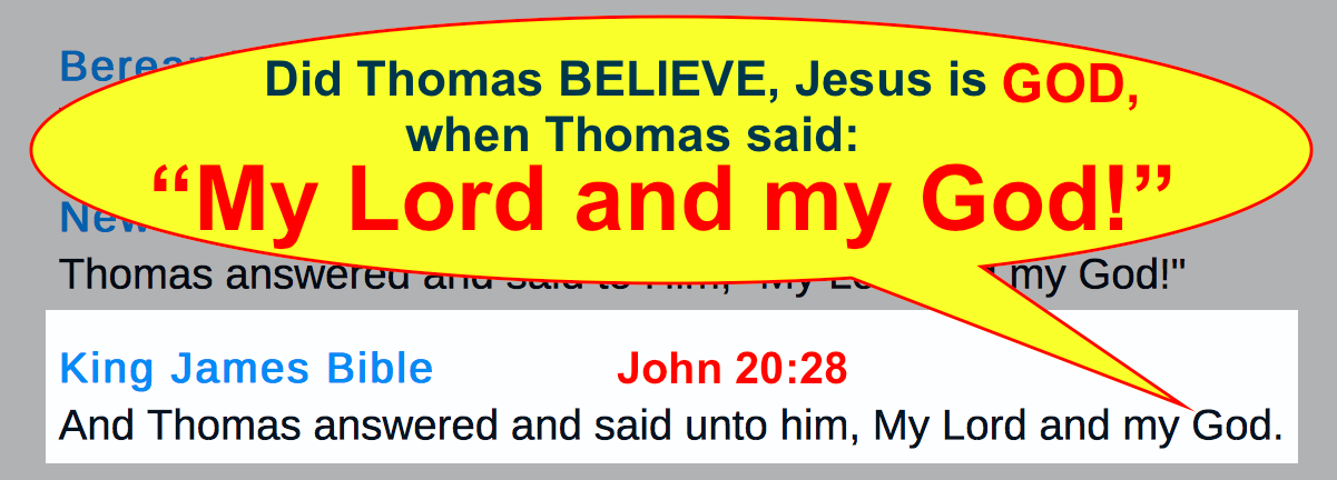 Did Thomas BELIEVE, Jesus is GOD, when Thomas said “My Lord and my God!” John 20:28?