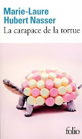 Marie Laure Hubert Nasser - La carapace de la tortue Marie Laure Hubert Nasser - La carapace de la tortue