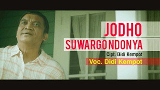 Lirik Lagu Didi Kempot - Jodho Suwargo Ndonya