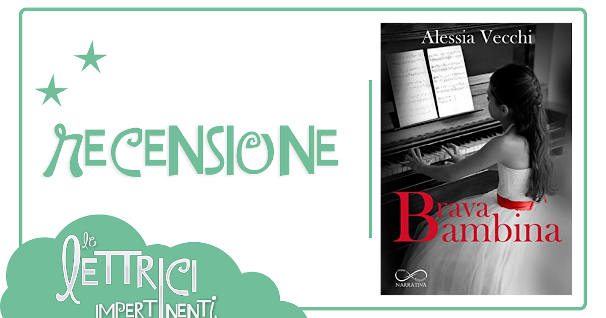 [Recensione] BRAVA BAMBINA Alessia Vecchi Le