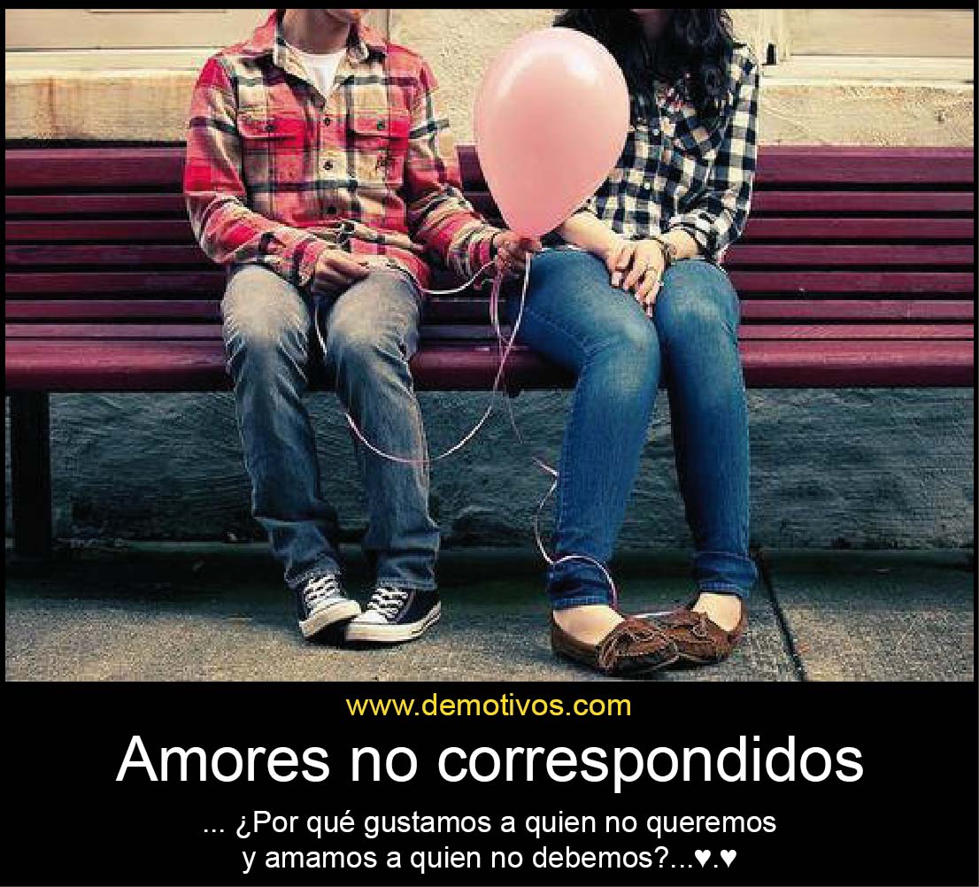 Lista 97+ Foto Frases Para Un Amor No Correspondido Actualizar