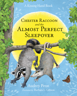 Bea Reviews Chester Raccoon and the Almost Perfect Sleepover by Audrey Penn & Illustrated by Barbara Leonard Gibson Bea's Book Nook, Review, Chester Raccoon and the Almost Perfect Sleepover, Audrey Penn, Barbara Leonard Gibson