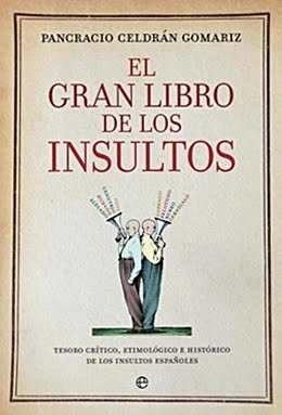 EL GRAN LIBRO DE LOS INSULTOS-Pancracio Celdrán Gomáriz-Editorial La esfera de los libros