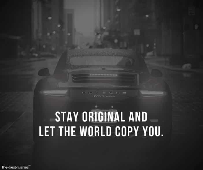 stay-original-and-let-the-world-copy-you Positive life Quotes with Images