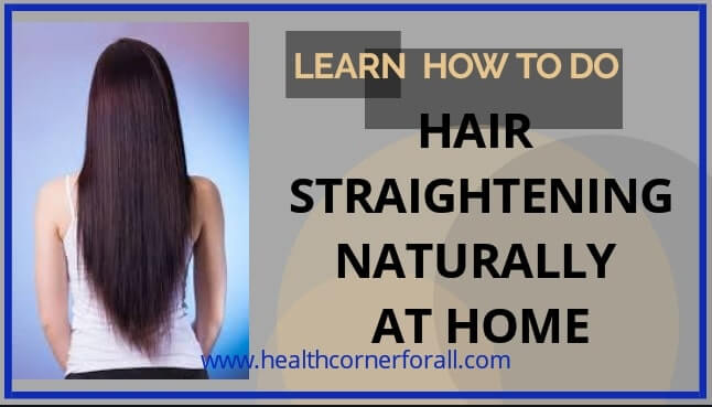 Know How Hair Straightening Naturally At Home Is Possible Health