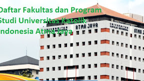 Daftar Fakultas dan Program Studi Universitas Katolik Indonesia Atma Jaya Terbaru