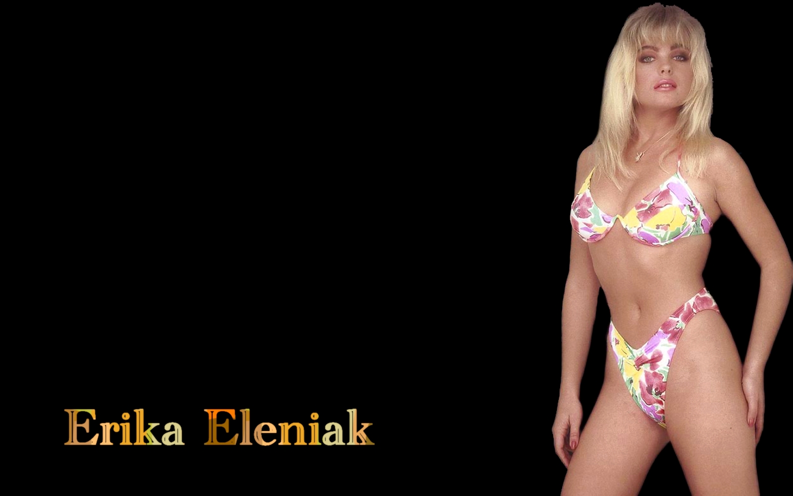 Erika Eleniak.