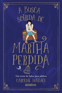 Resultado de imagem para A BUSCA SOFRIDA DE MARTHA PERDIDA