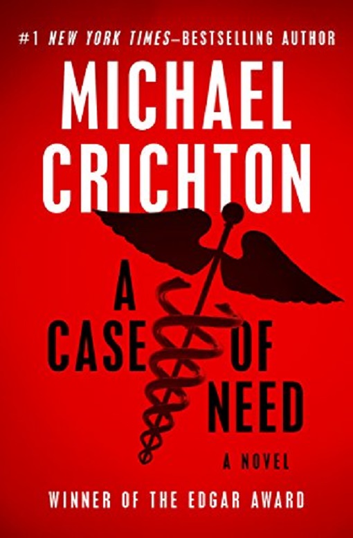 a critical analysis of a case of need by michael crichton Michael crichton critical essays homework help analysis (survey of novels and novellas) a case of need michael crichton airframe. a critical analysis of a case of need by michael crichton Michael crichton critical essays homework help analysis (survey of novels and novellas) a case of need michael crichton airframe.