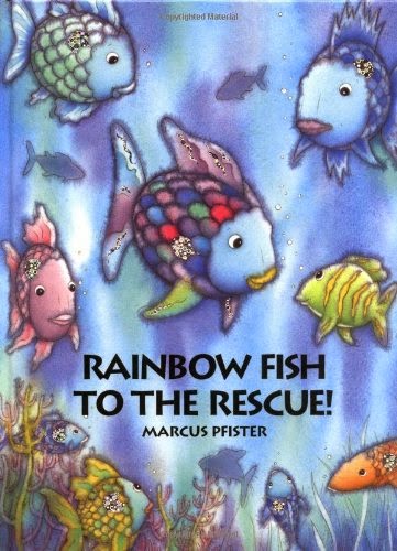 Rainbow Fish to the Rescue by Marcus Pfister, included in a book review list of ocean books for preschoolers