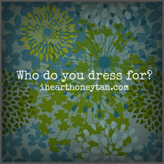 Who do you dress for image