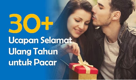 30 Ucapan Selamat Ulang Tahun Untuk Pacar Paling Romantis