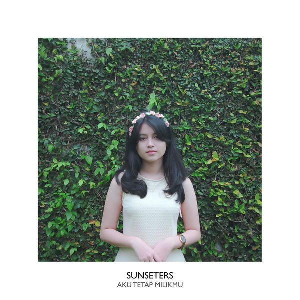 Sunseters - Aku Tetap Milikmu
