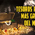 Los tesoros perdidos más grandes del mundo.