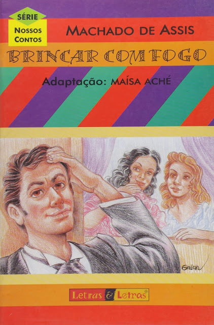 Brincar com fogo - Machado de Assis