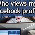 How Do I See Who Looks at My Facebook Profile 