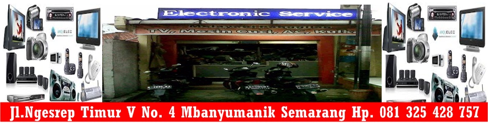 Service Electonic Semarang | Melayani panggilan