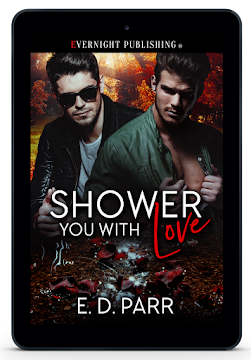 A new MM romance, delicious, spooky, hot and romantic, Shower You With Love.