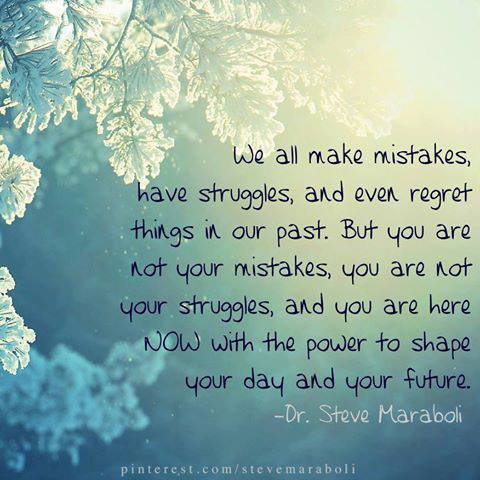 We all make mistakes, have struggles, and even regret ...