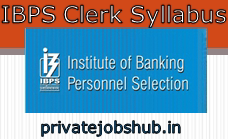 IBPS Clerk Syllabus IBPS Clerk Syllabus