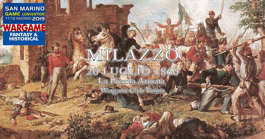 La Battaglia di Milazzo 20 Luglio 1860 San Marino Wargame convention