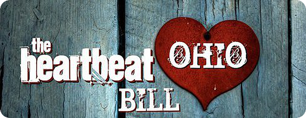 Project Life Call: Heartbeat Bill Ohio