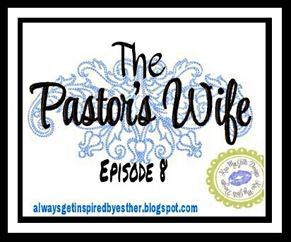 THE PASTOR'S WIFE ( Episode 8)