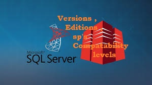 Versions,Editions, Service Packs ,Compatability Levels of SQL SERVER ...