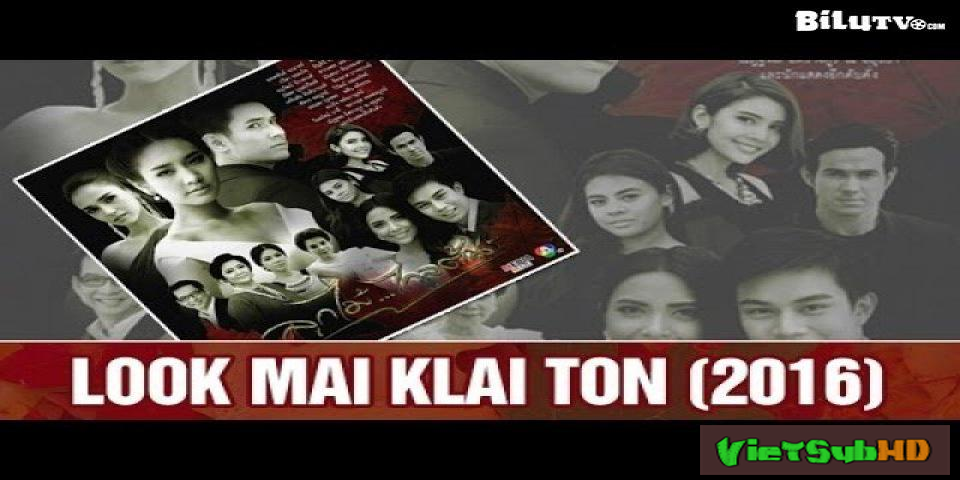 Phim Hậu Sinh Khả Úy Hoàn Tất (15/15) VietSub HD | Look Mai Klai Ton 2016