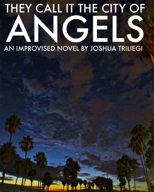 The Original Fiction Series: " THEY CALL  IT  THE  CITY  OF  ANGELS," began in 2013 with Season One. A Literary experiment that originally introduced five fictional families, through dozens of characters that came to life before our readers eyes, when Editor Joshua Triliegi, improvised an entire novel on a daily basis and publicly published each chapter on-line. Season Two was an entire smash hit with readers in Los Angeles, where the novel is set and quickly spread to communities around the world through translations. Season III began in August 2015 and the same rules applied.  The entire Final season was Improvised without Any Notes : A Chapter a Day