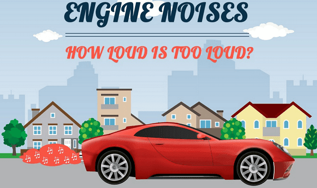 Car Engine Noises: How Loud is Too Loud