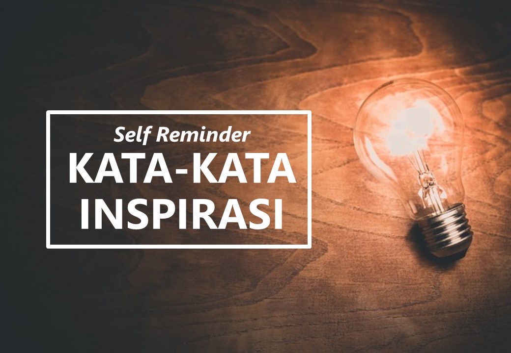 Self Reminder: Kata-kata Inspirasi Kehidupan - Dzikri Khasnudin