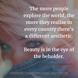 aesthetic quotes deep sayings meaning different quote beauty country eye helena explore inspirational motivateamazebegreat self motivation inspiration christensen beholder realise