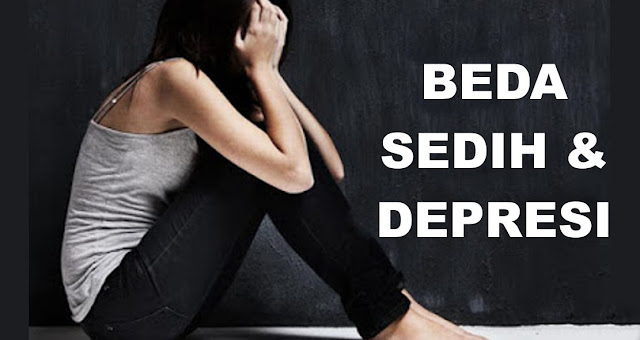 Apa Bedanya Sedih dan Depresi? Kamu wajib tau!