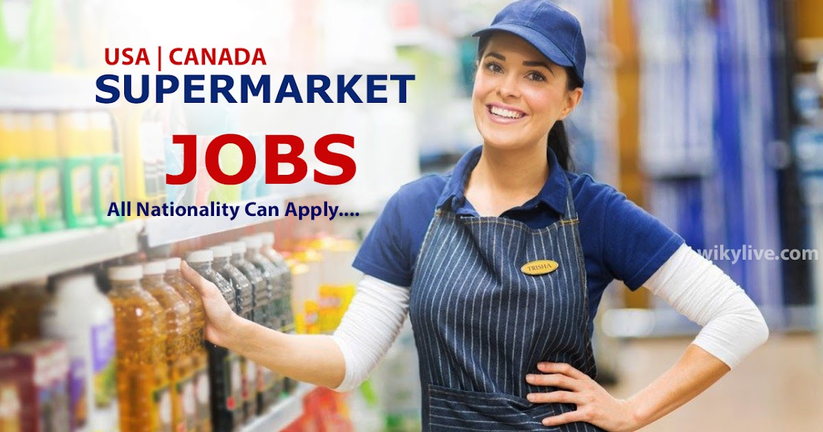 Apply For Supermarket Jobs In USA/Canada