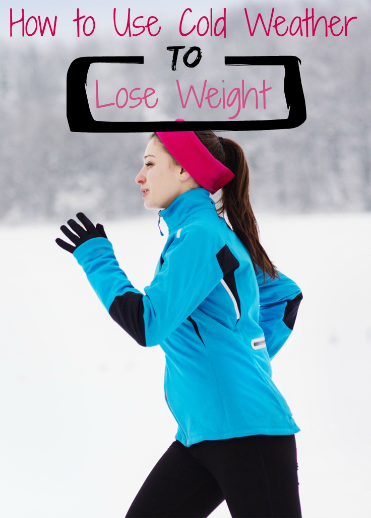 How to Use Cold Weather to Lose Weight Healthamania
