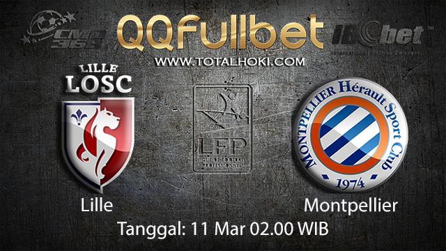 BOLA88 - PREDIKSI TARUHAN BOLA LILLE VS MONTPELLIER 11 MARET 2018 ( FRENCH LIGUE 1 )