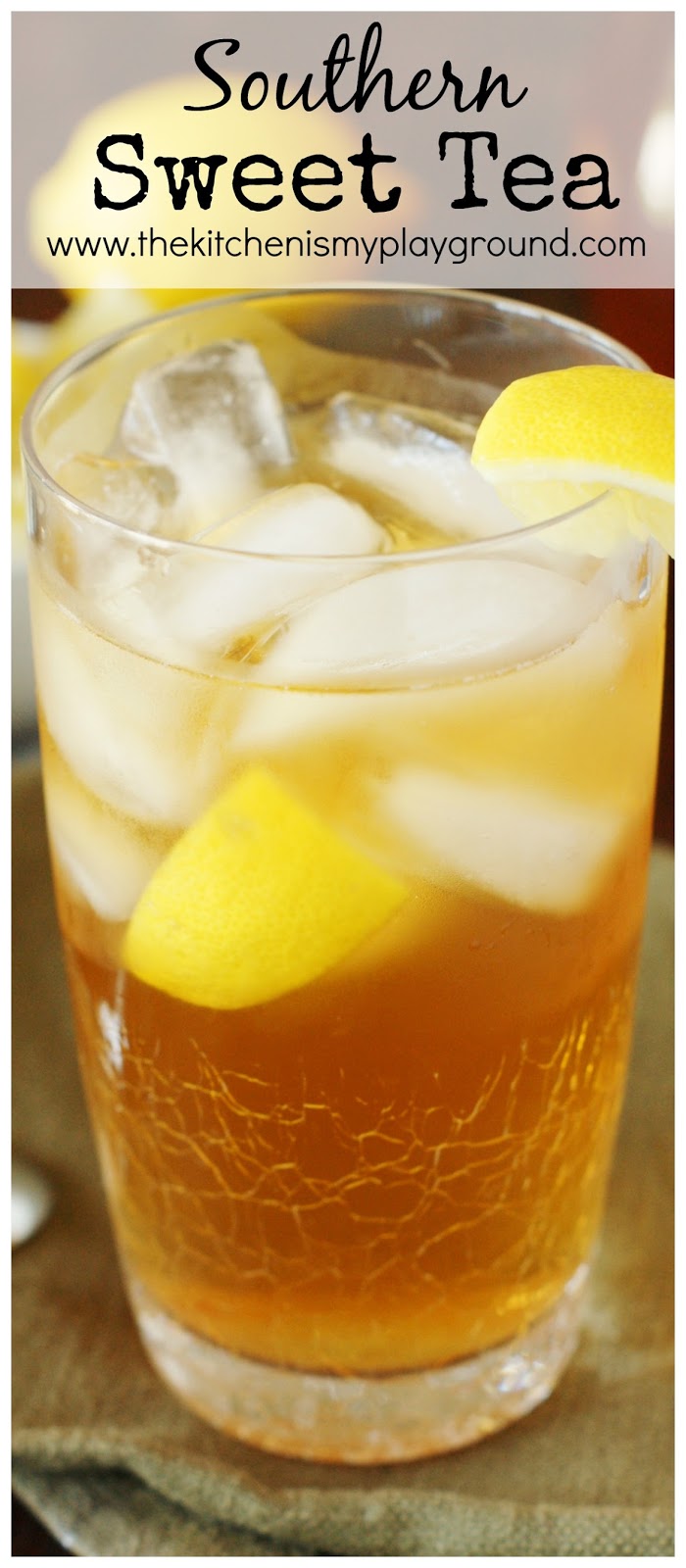 Southern Sweet Tea The Kitchen is My Playground