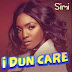 [MUSIC] Simi - I Dun Care