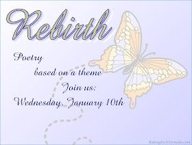 Poetry based on a theme. January 2018 theme is Rebirth | Featured on www.BakingInATornado.com | #poem #poetry
